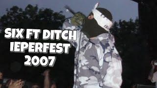 SIX FT DITCH IEPERFEST FEST, BELGIUM 2007