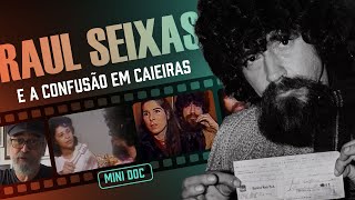 Mini Doc: Raul Seixas e a Confusão em Caieiras (1982)