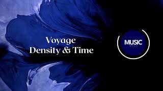 Voyage - Density & Time | Music Daily