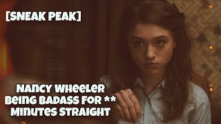 Nancy Wheeler Being Badass For ** Minutes Straight || Stranger Things [SNEAK PEAK]