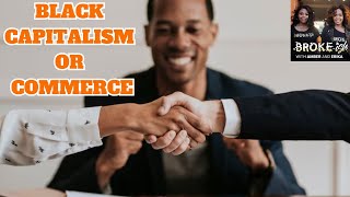 BLACK CAPITALISM OR COMMERCE