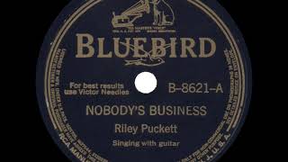 Riley Puckett - Nobody's Business - 1940