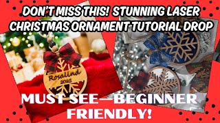 Don’t Miss This! Stunning Laser Christmas Ornament Tutorial! Must See #laserornaments