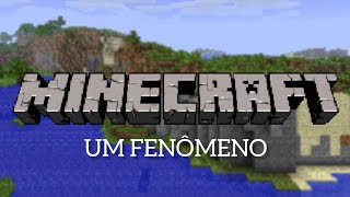 MINECRAFT, UM FENÔMENO!