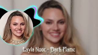 Dark Flame Remix 2025 | Ethereal Intensity by Layla Noor | Original Track by Solen Raye