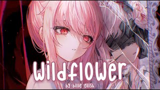 Nightcore - WILDFLOWER (Billie Eilish)