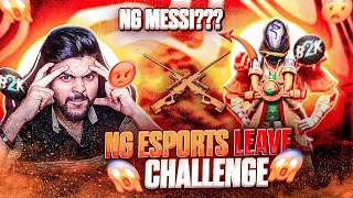I Challenge🤔NG Messi🥱For NG Leave || NG-ESPORTS Leave Gone Wrong😨|| MUST WATCH🙏👌