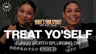 TREAT YO'SELF - Part 1 Things Worth SPLURGING ON! | Jordin Sparks