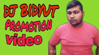 DJ bibyut || promotion video