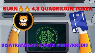 BABY DOGECOIN BURN 4.8 QUADRILIUN TOKEN❗️❗️ SUDAH BISA TRANSAKSI MENGGUNAKAN KARTU DEBIT/KREDIT #BDC