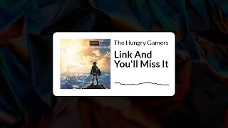 The Hungry Gamers - 341 - Link And You'll Miss It