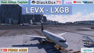 Airline Captain | MSFS FENIX A320 | Vigo/LEVX to Gibraltar/LXGB | RDPresets new Scenery | VATSIM