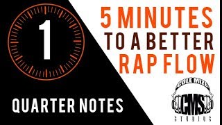 Quarter Notes: 5 Minutes To A Better Rap Flow - ColeMizeStudios.com