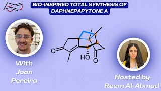 Bio-inspired Total Synthesis of Daphnepapytone A with Joan Pereira
