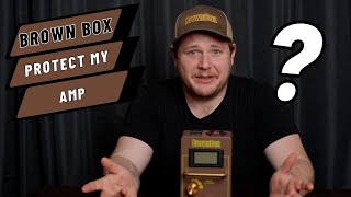 How does the Brown Box protect my amp?