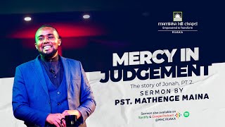 Mercy in Judgement _The story of Jonah Pt 2_sermon by Pst Mathenge Maina _16.11.2025