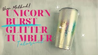 Unicorn Burst Glitter Tumbler Tutorial! | New Method + a SURPRISE ANNOUNCEMENT! | MUST SEE!
