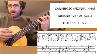 TUTORIAL CARINHOSO (PIXINGUINHA) ARRANJO VIOLAO SOLO TABS