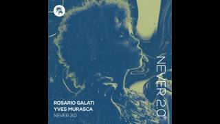 HD 🎵 Yves Murasca, Rosario Galati - Never 2.0 (2026)