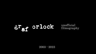 Graf Orlock unofficial filmography 2003-2023 [71 movies in 90 songs]
