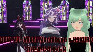 This Song Is from Another Dimension | Déjà Vu by Michi Mochievee & K9KURO| REACTION
