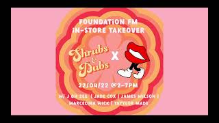 Shrubs & Dubs X Foundation FM Takeover
