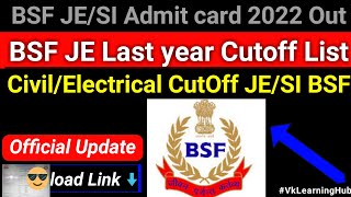 BSF JE/SI Civil Electrical last year Cut off List | BSF JE में 2022 से पहले की CutOff ? | VLH