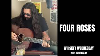Four Roses- John Eason