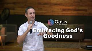 Why Embracing God's Goodness Changes Everything