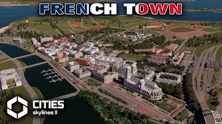 Building A FRENCH TOWN In Cities Skylines 2 | European City