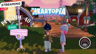 🏝️ Heartopia | It's Meteor Shower Day | Chat Friendly | Live #040