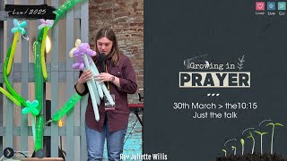 30th March growing in prayer: Rev Juliette Willis
