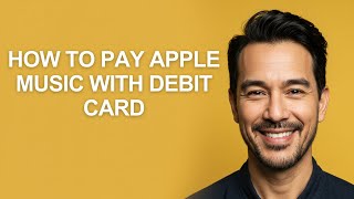 How To Pay Apple Music With Debit Card - KevinHowTo