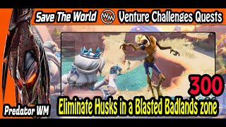 Eliminate Husks in a Blasted Badlands zone / Venture Challenges / STW