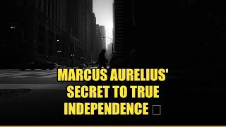 Marcus Aurelius' Secret To True Independence 💪