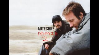 Autechre Movie 2: Sean Booth Strikes Back (2014)