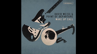 David Weiss & Point of Departure - Sonhos Esquecidos