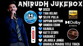 ANIRUDH JUKEBOX 🤍🎶 ANIRUDH TAMIL SONGS 💥 DOLBY ATMOS 🎚️ அனிருத் பாடல்கள் 🔊HI RES AUDIO🕺🏻TAMIL AUDIOS