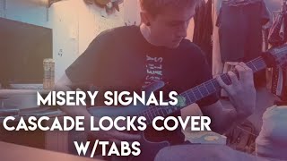 MISERY SIGNALS - CASCADE LOCKS (Guitar Cover w/TABS)