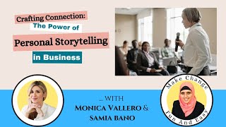 Crafting Connection: The Power of Personal Storytelling in Business. Monica Vallero & Samia Bano