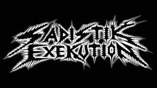 SADISTIK EXEKUTION - TWISTED BY TORTURE