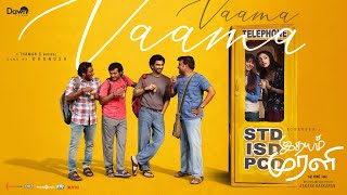 Vaama Vaama | Idhayam Murali | Atharvaa | Preity Mukundhan | Thaman S | Dhanush | Aakash Baskaran