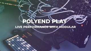 Live performance with Polyend Play and my Eurorack (Bassline, Manis Iteritas, Basimilus and Versio)