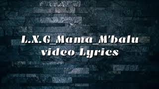 LXG Mama Balu (Lyrics )