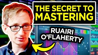 Love Is Quality of Attention: Ruairi O’Flaherty on Mastering