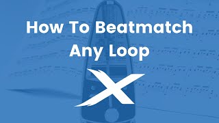 Two Ways To Beatmatch Any Loop | Mixcraft Quick Tips