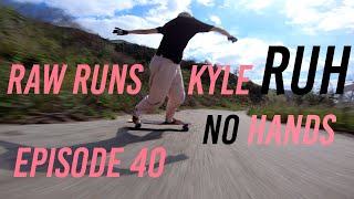 Raw Runs Episode 40: Kyle RUH No Hands