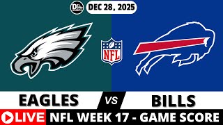 PHILADELPHIA EAGLES VS BUFFALO BILLS 🏈 NFL Week 17 Game Score Radio Play-by-Play - DEC 28, 2025