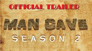 Man Cave Season 2 Official trailer