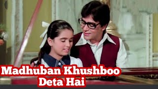 Madhuban Khushboo Deta Hai    (1978)